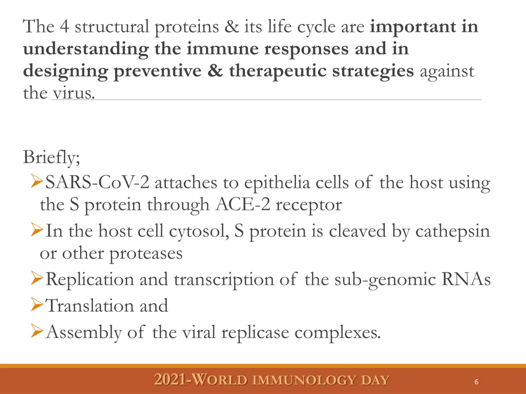 the 4 structural proteins its life cycle