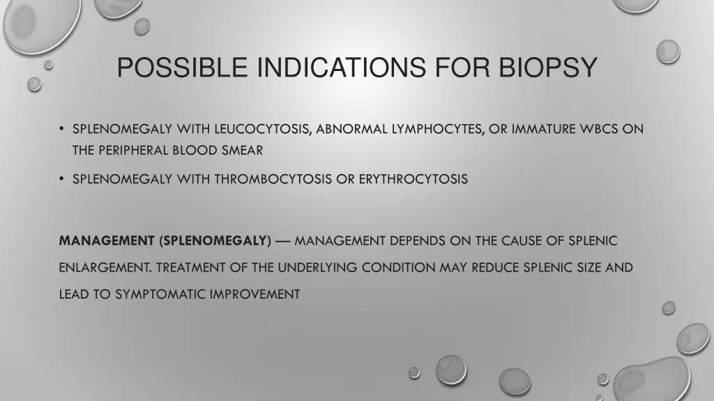 possible indications for biopsy