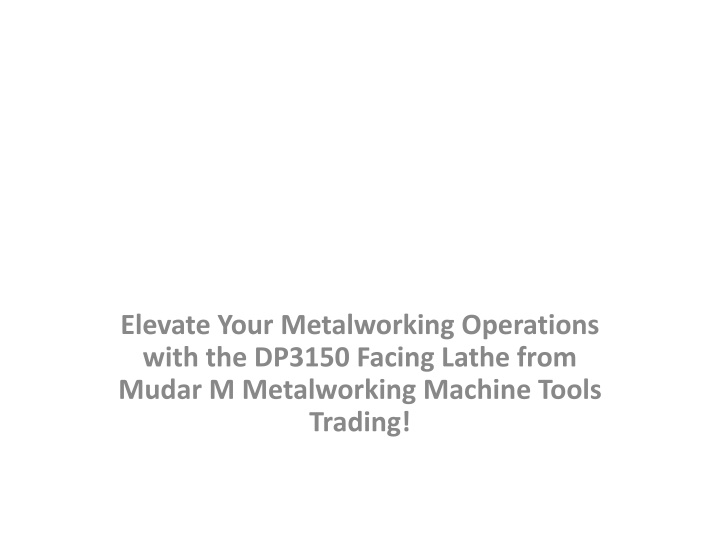 elevate your metalworking operations with