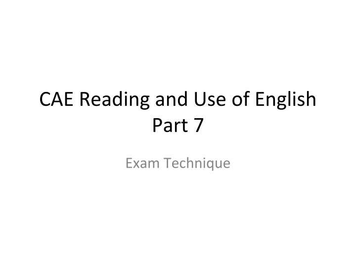 cae reading and use of english part 7