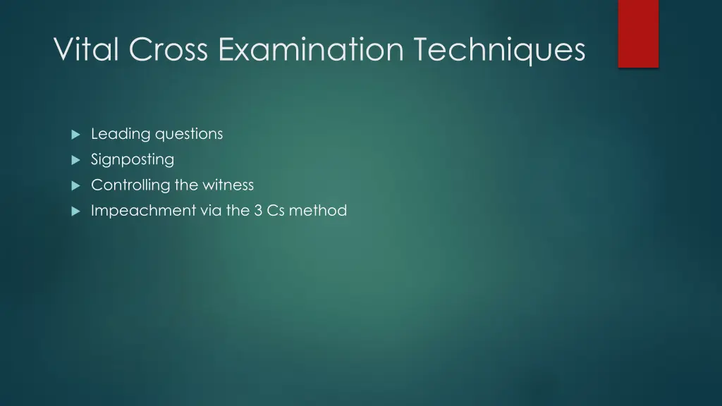 vital cross examination techniques