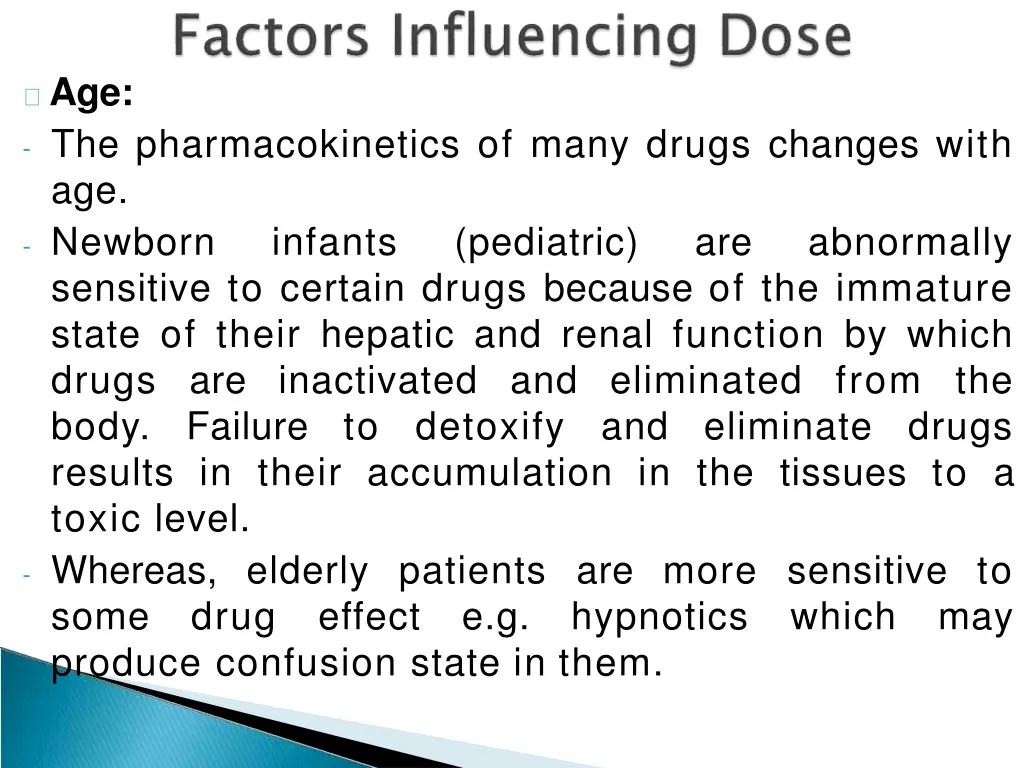 age the pharmacokinetics of many drugs changes