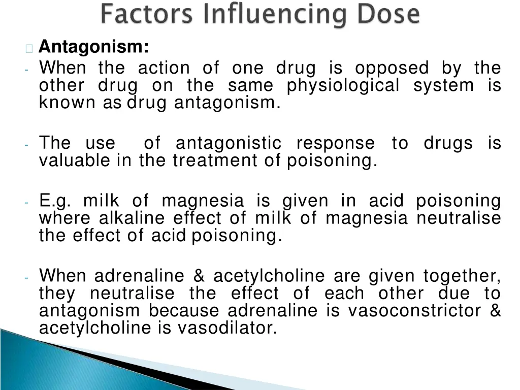 antagonism when the action of one drug is opposed