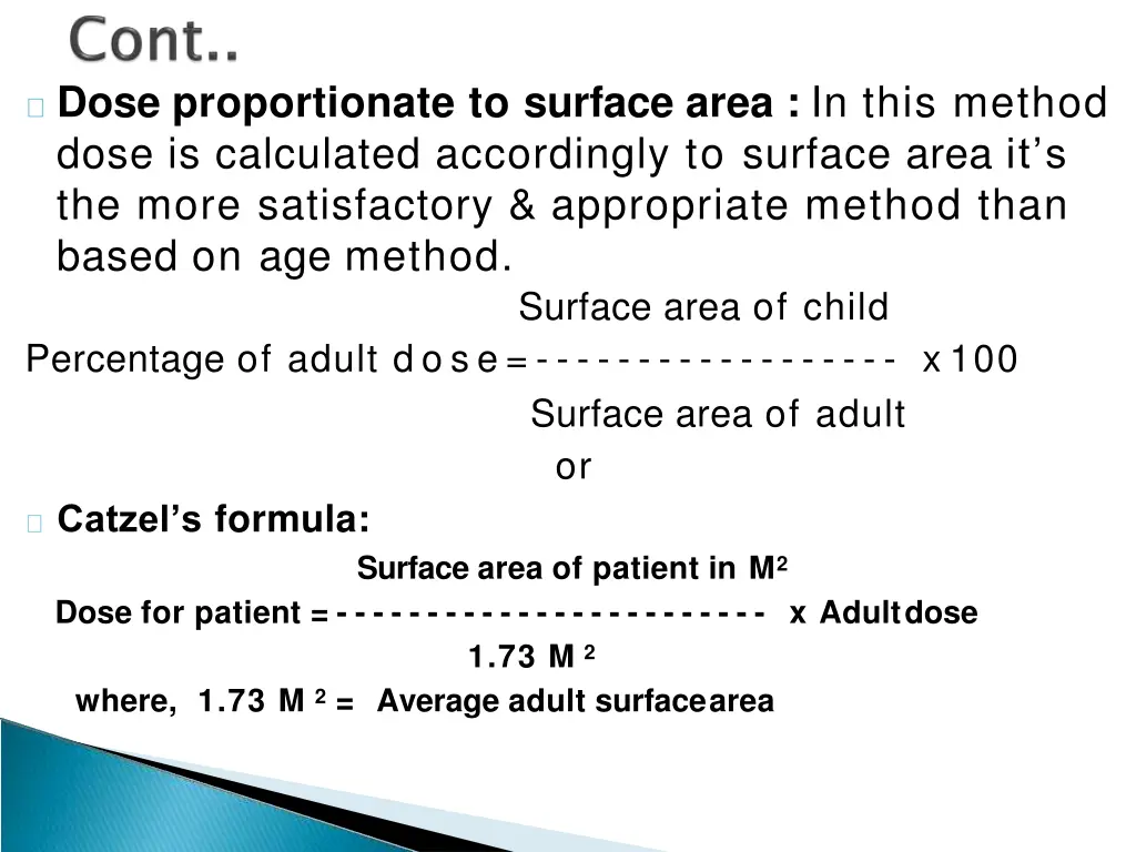 dose proportionate to surface area in this method