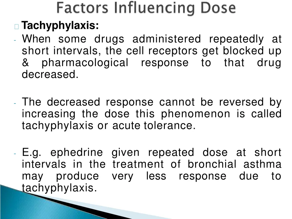 tachyphylaxis when some drugs administered