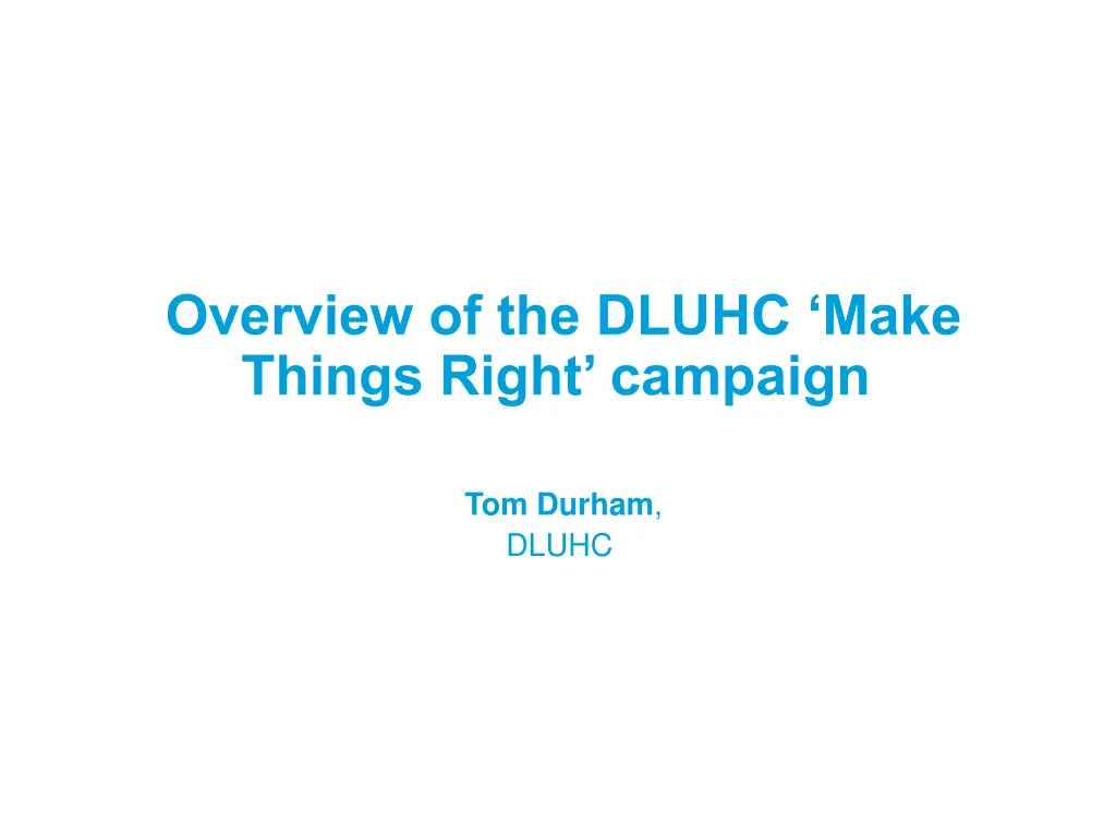 overview of the dluhc make things right campaign