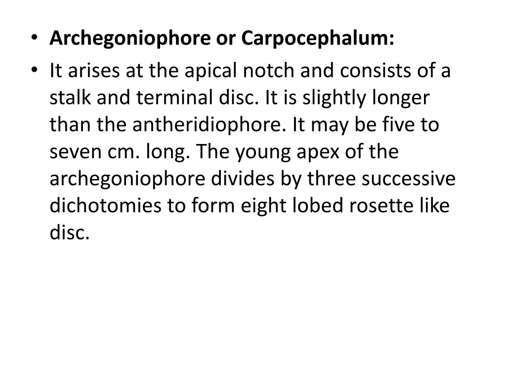 archegoniophore or carpocephalum it arises