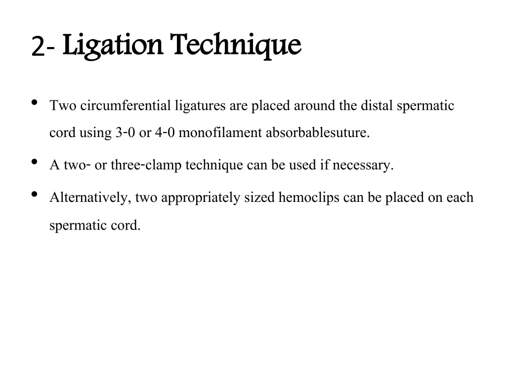 2 ligation technique