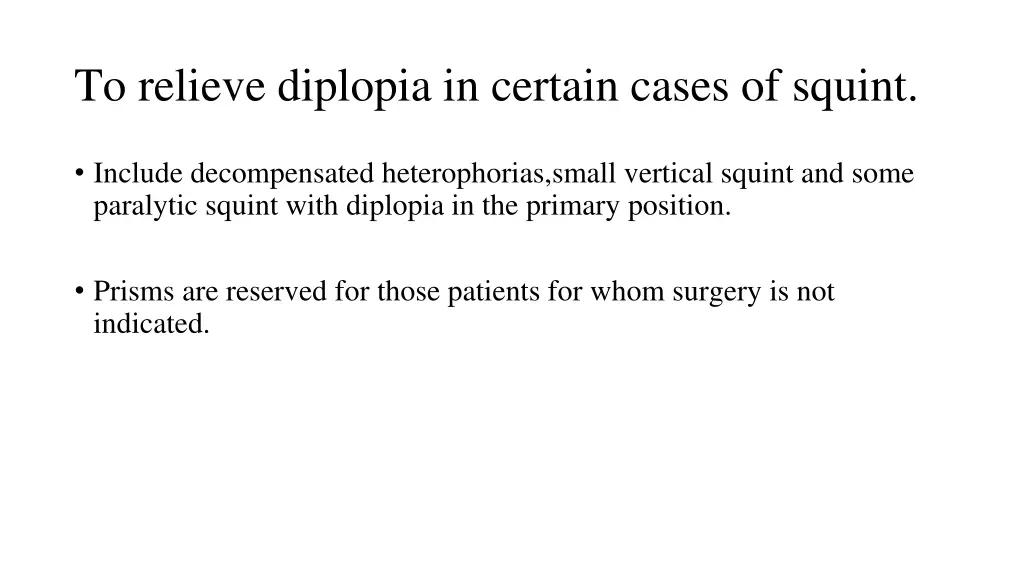 to relieve diplopia in certain cases of squint