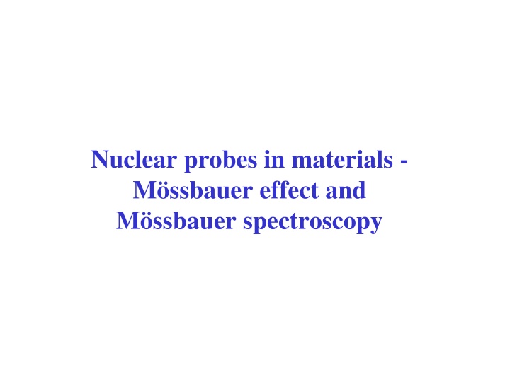 nuclear probes in materials m ssbauer effect