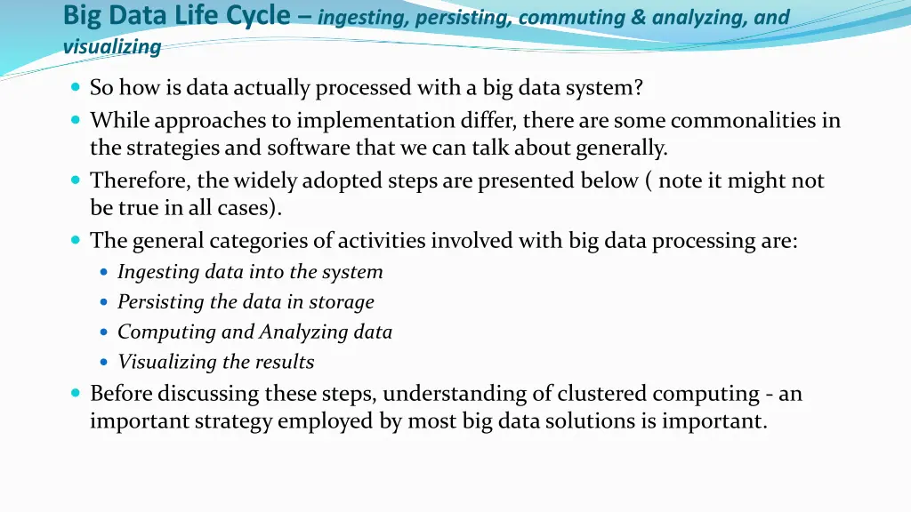 big data life cycle ingesting persisting