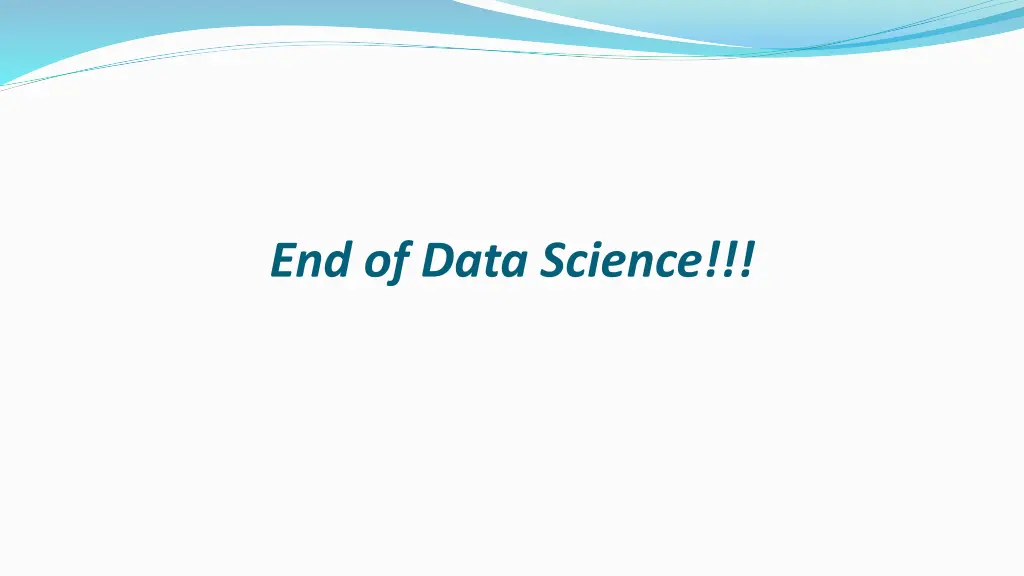 end of data science