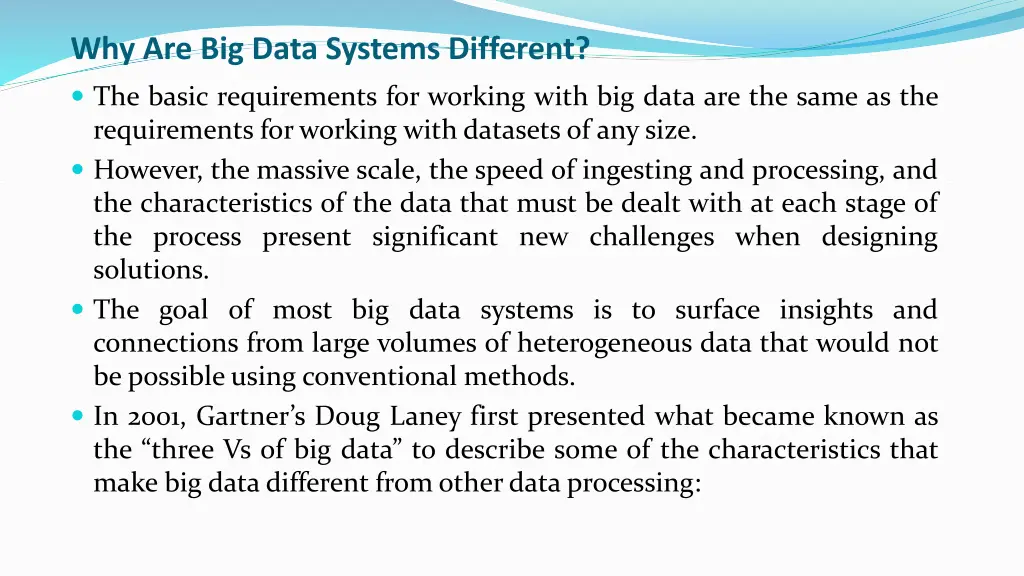 why are big data systems different