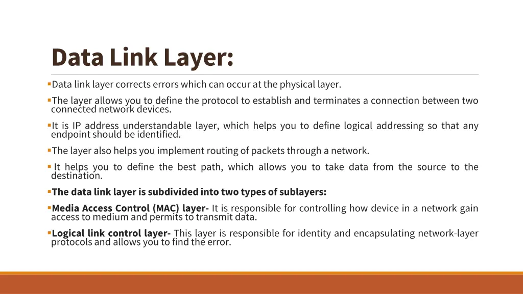 data link layer data link layer corrects errors