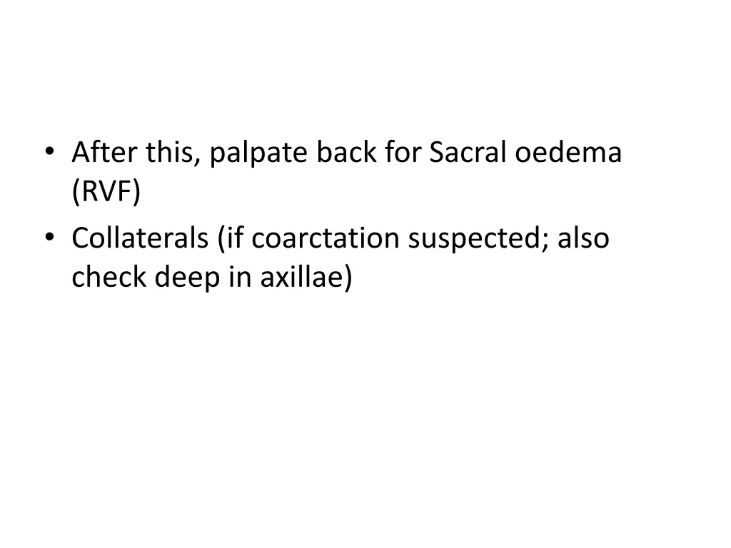 after this palpate back for sacral oedema