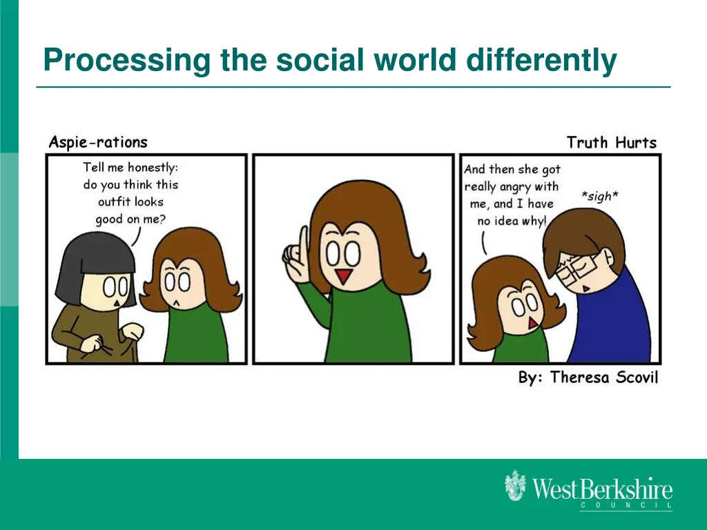 processing the social world differently