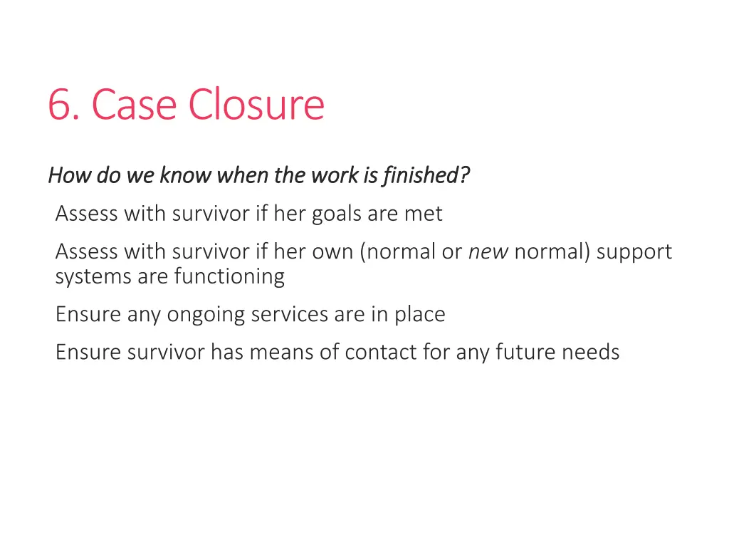 6 case closure