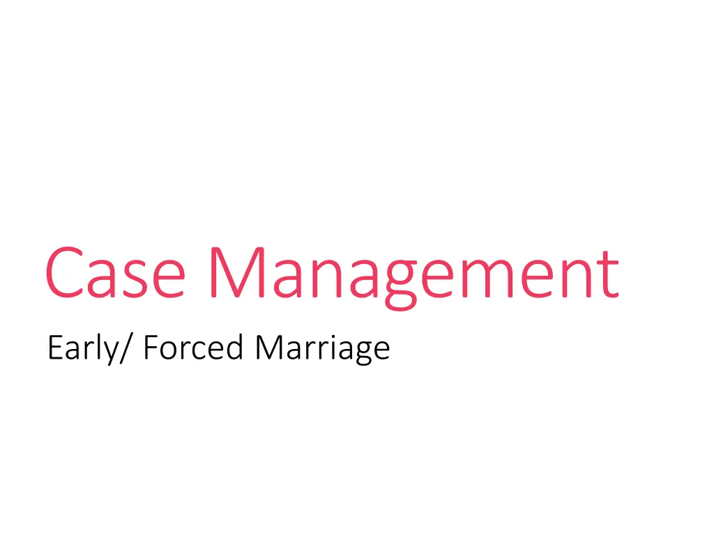 case management early forced marriage