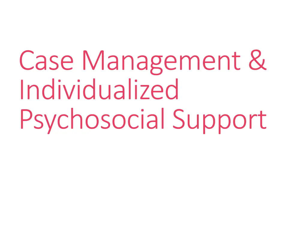 case management individualized psychosocial