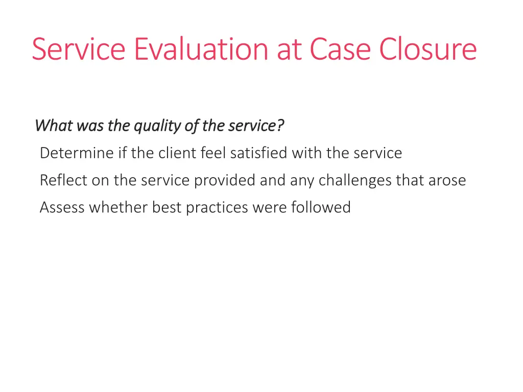 service evaluation at case closure