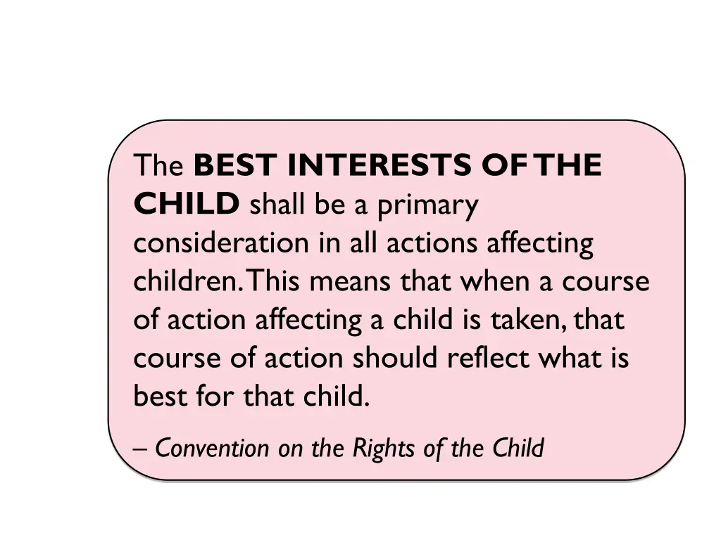 the best interests of the child shall