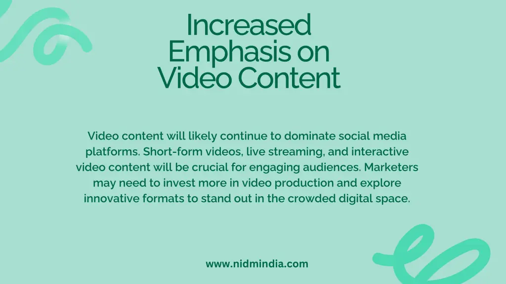 increased emphasis on video content