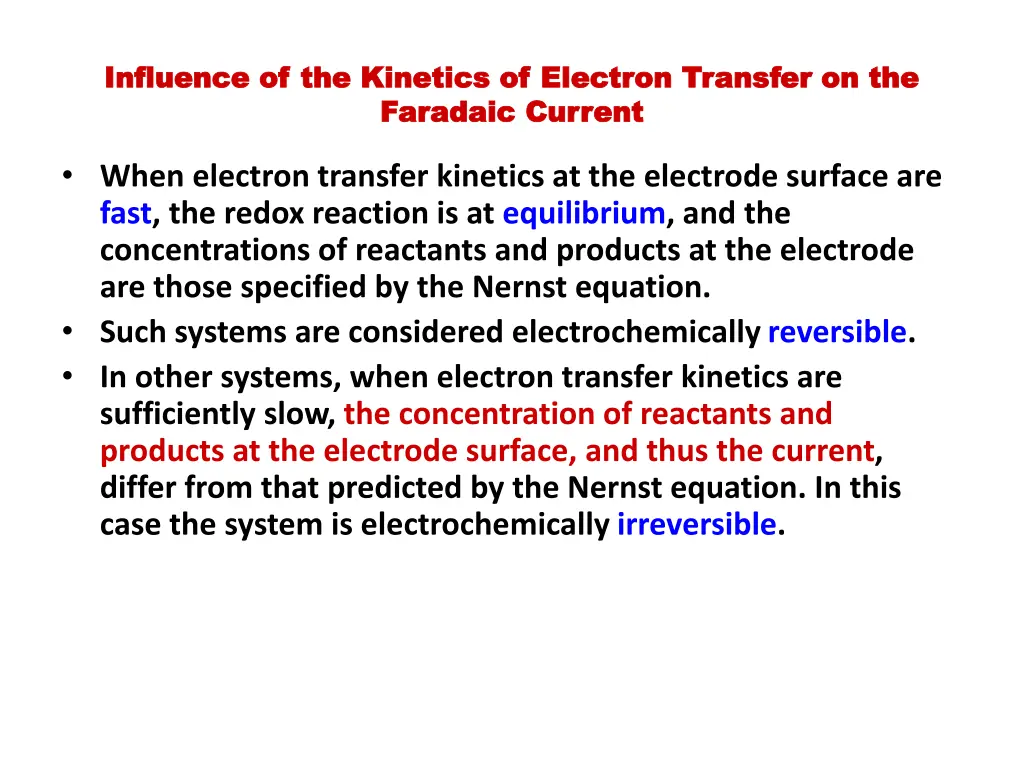 influence of the kinetics of electron transfer