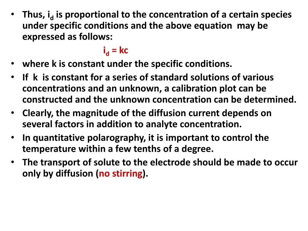 thus i d is proportional to the concentration