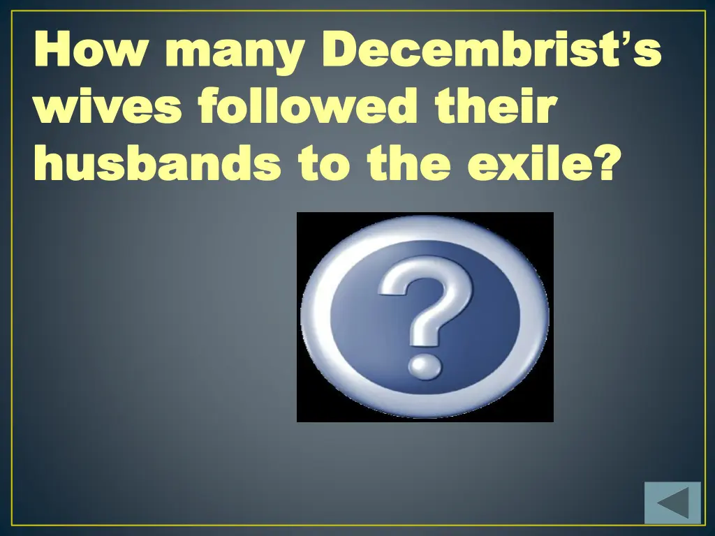 how how many many decembrist decembrist s s wives