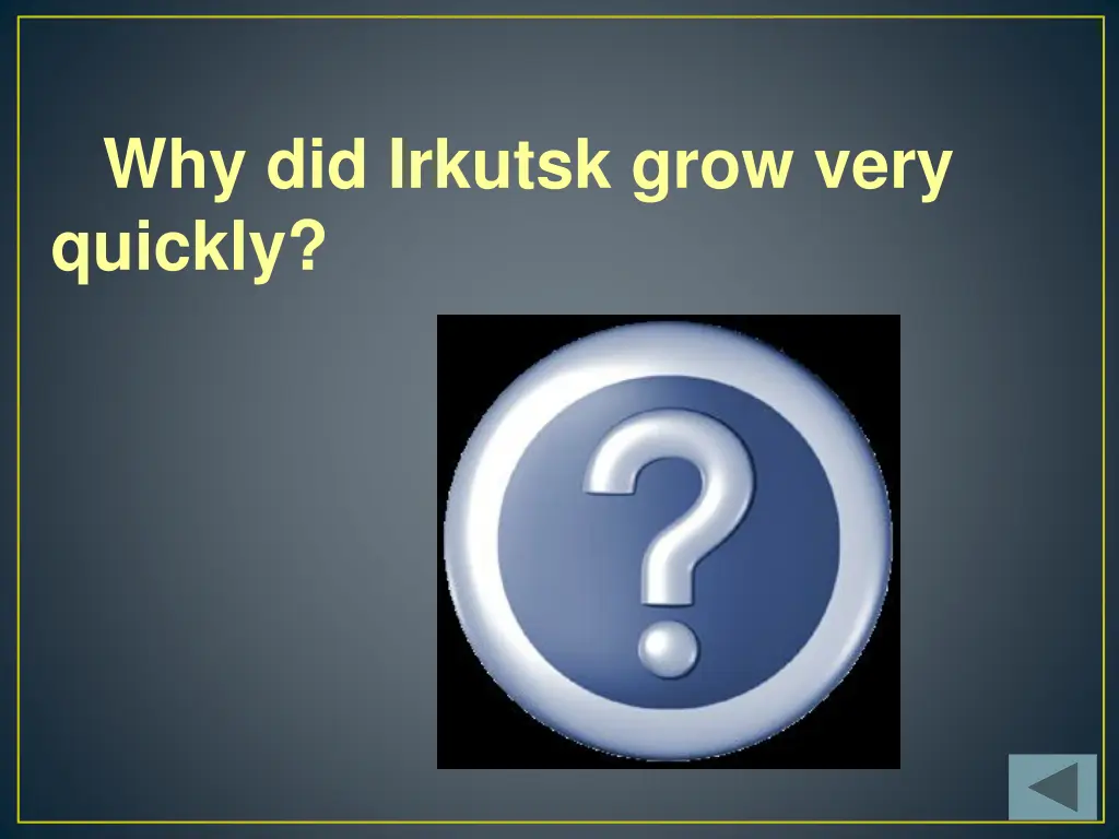 why did irkutsk grow very quickly