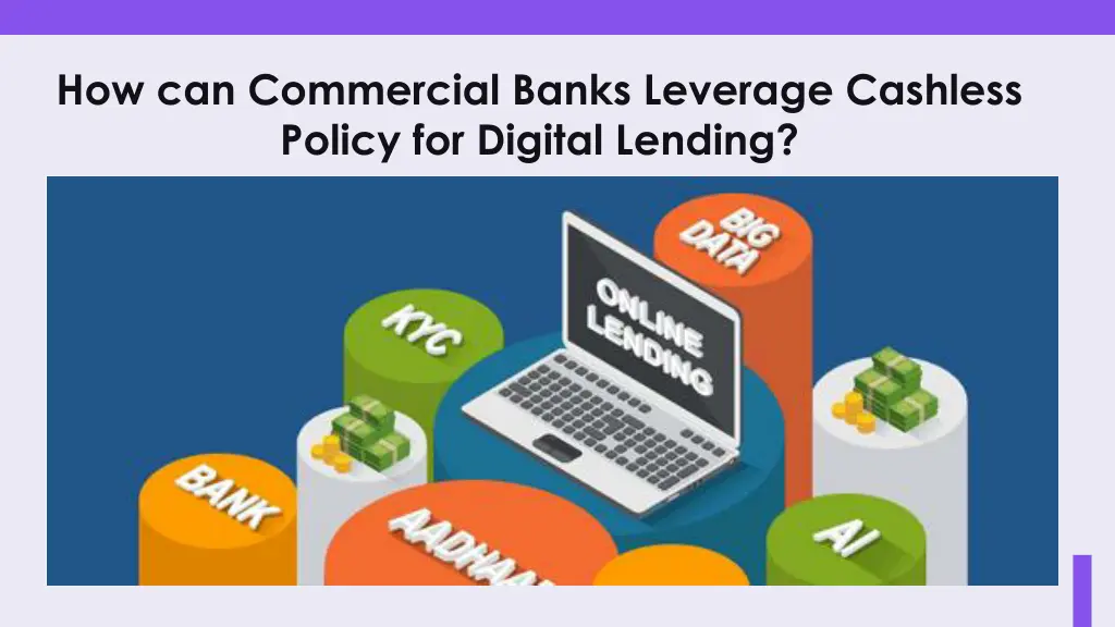 how can commercial banks leverage cashless policy