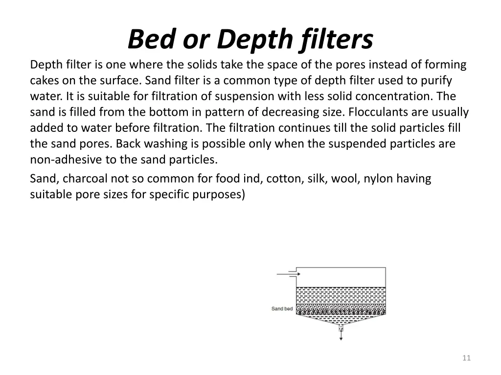 bed or depth filters depth filter is one where