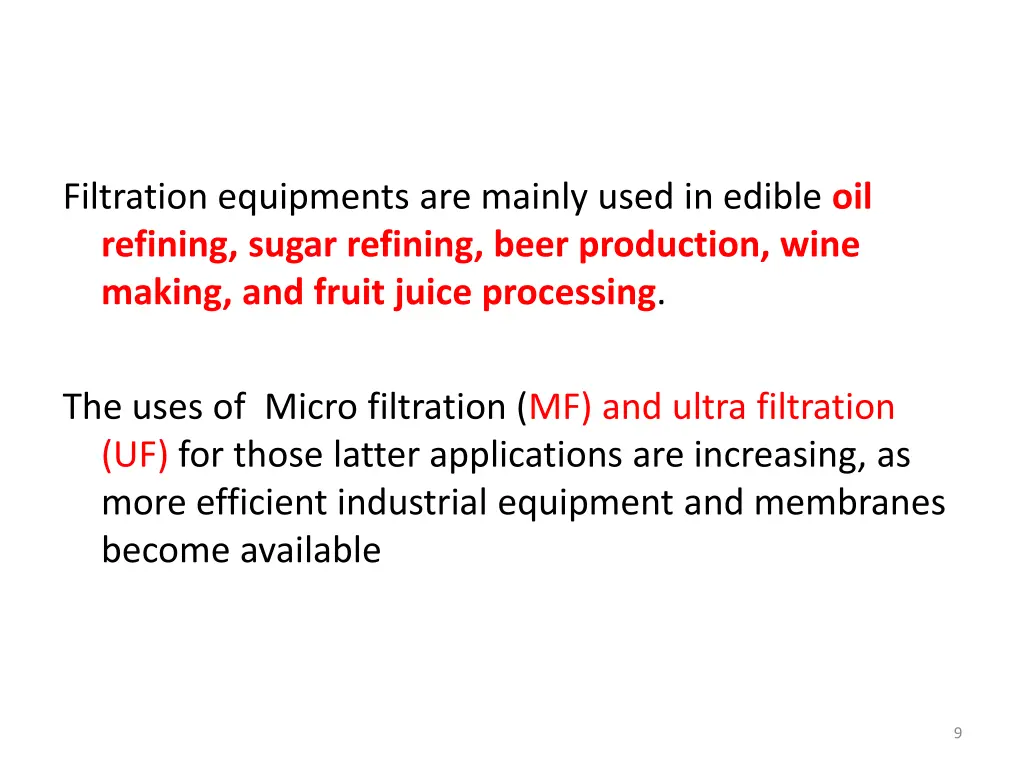 filtration equipments are mainly used in edible