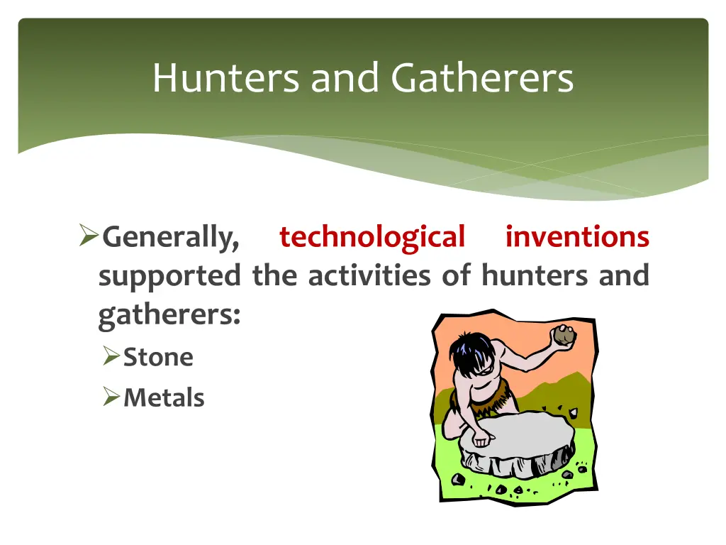 hunters and gatherers 3