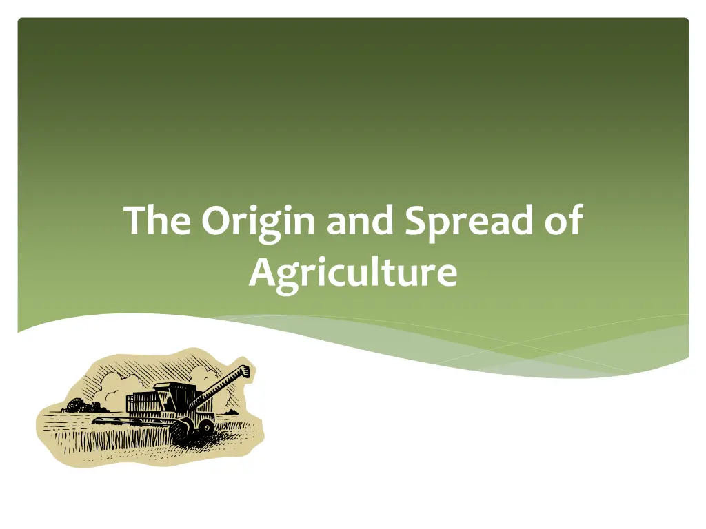 the origin and spread of agriculture