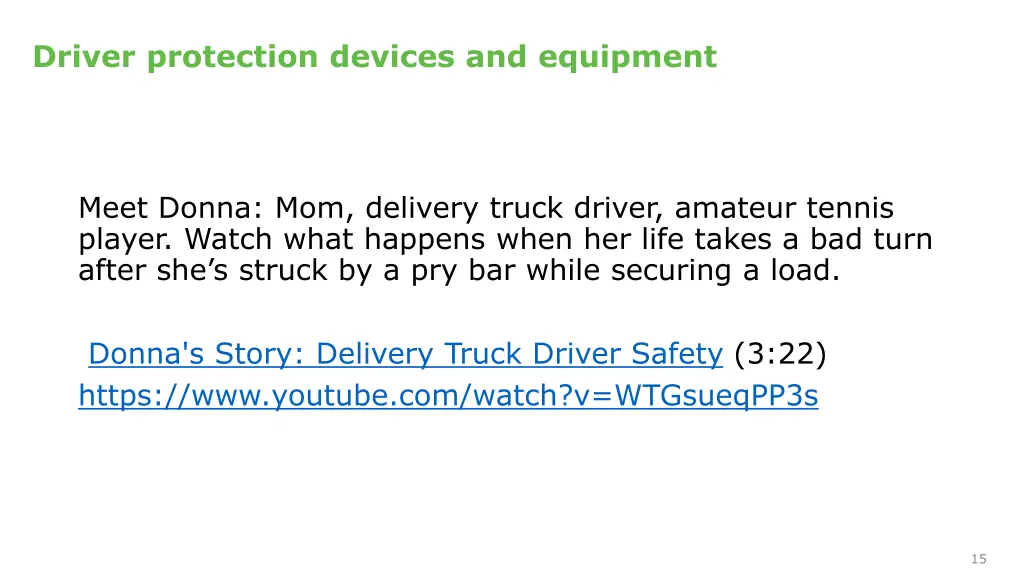 driver protection devices and equipment