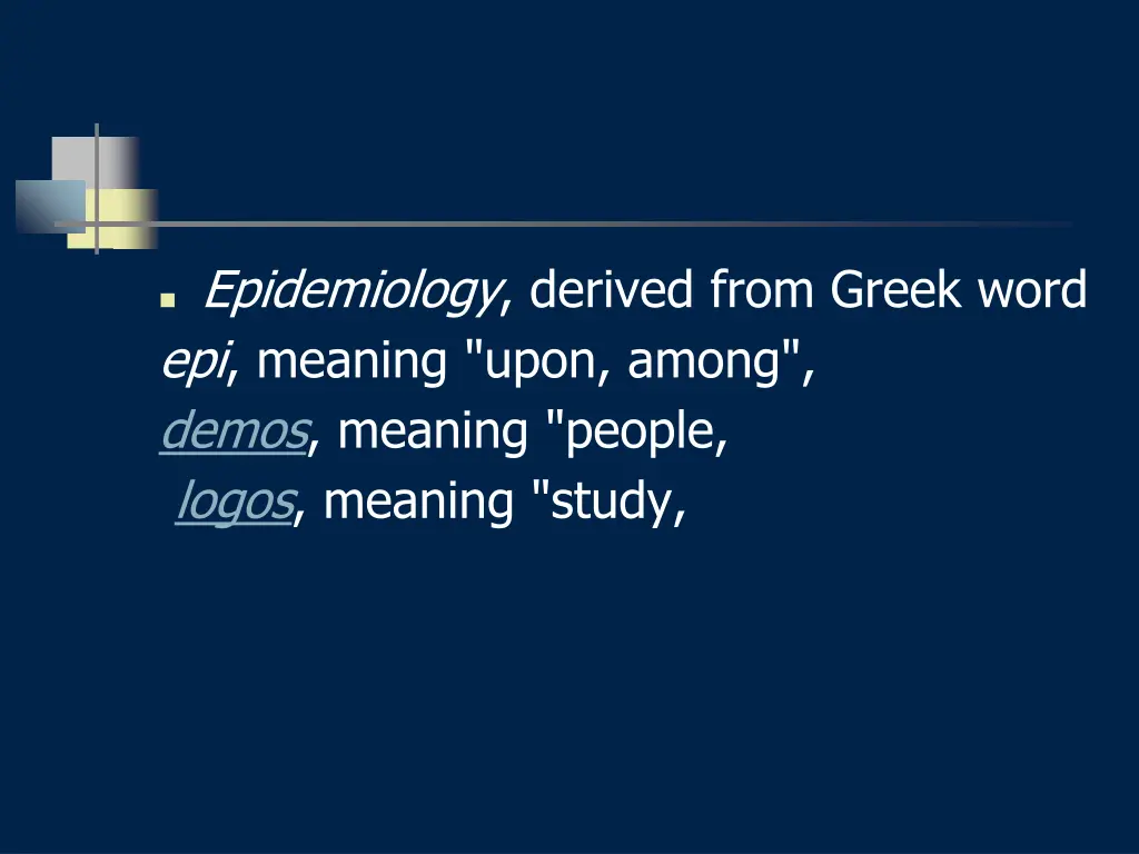 epidemiology derived from greek word epi meaning