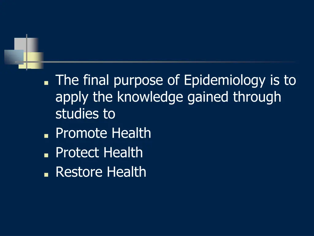 the final purpose of epidemiology is to apply