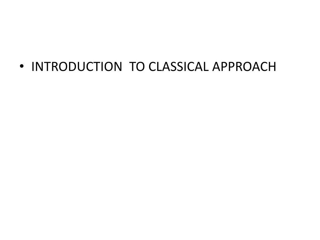 introduction to classical approach