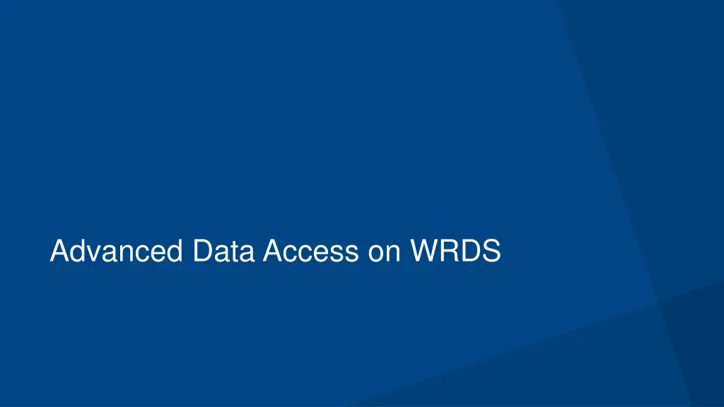 advanced data access on wrds