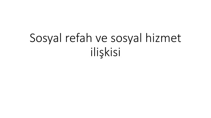 sosyal refah ve sosyal hizmet ili kisi