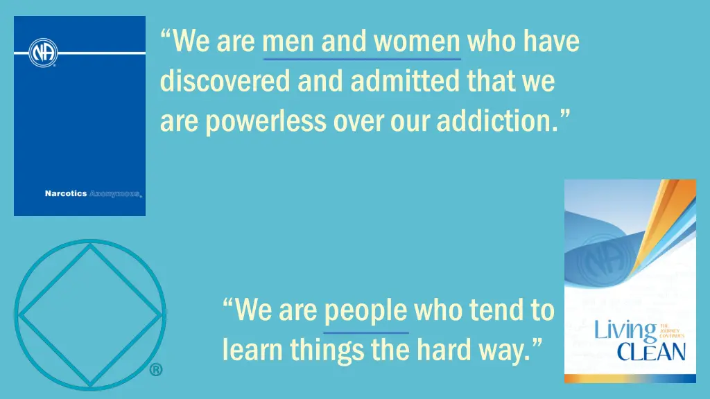 we are men and women who have discovered