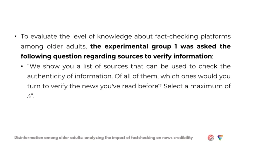 to evaluate the level of knowledge about fact