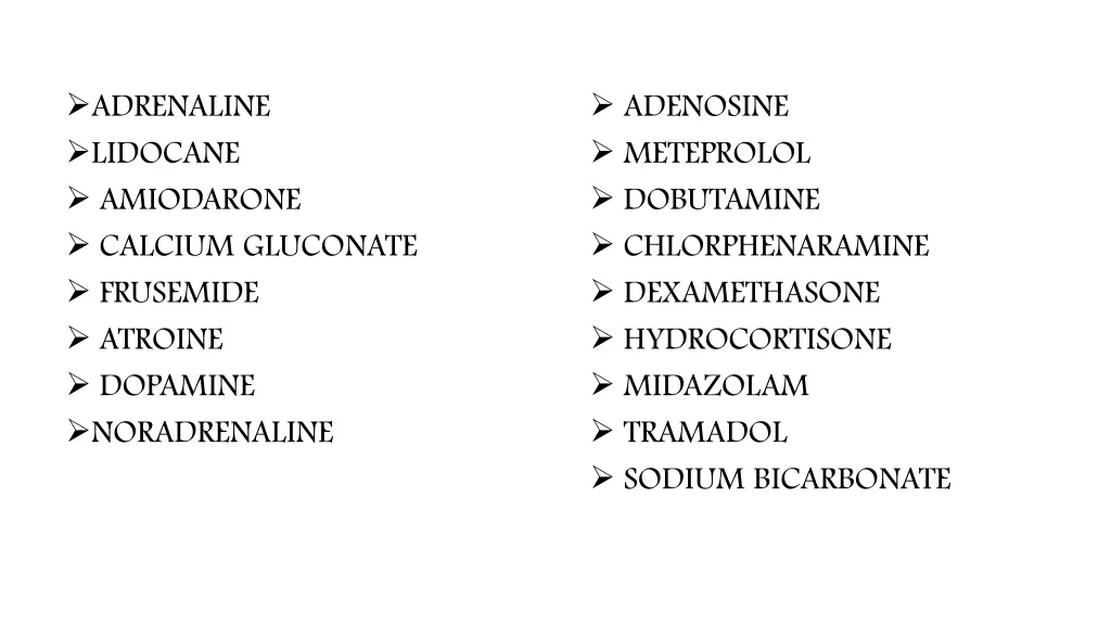 adrenaline lidocane amiodarone calcium gluconate