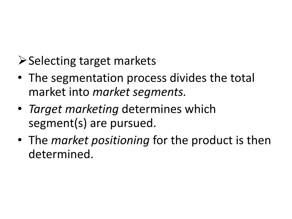 selecting target markets the segmentation process