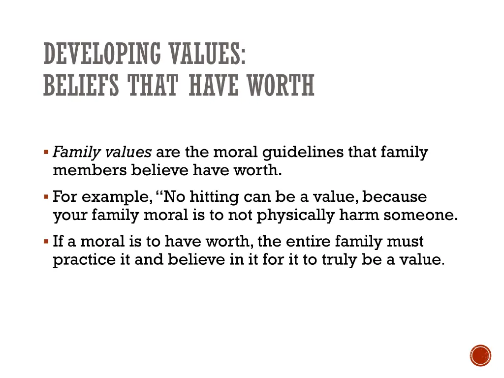 developing values beliefs that have worth