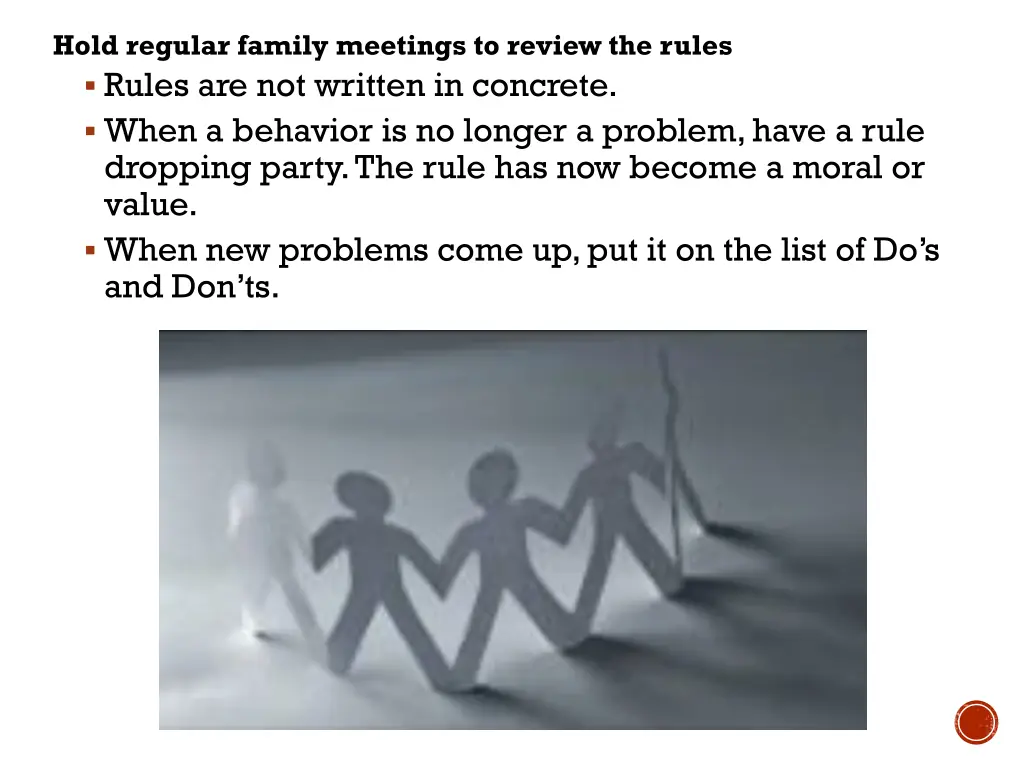 hold regular family meetings to review the rules