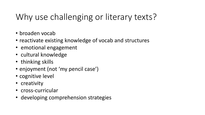 why use challenging or literary texts