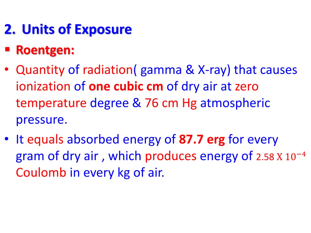 2 units of exposure roentgen quantity