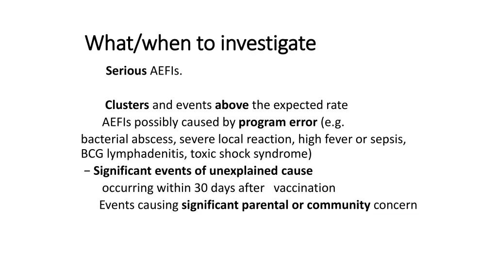 what when to investigate what when to investigate